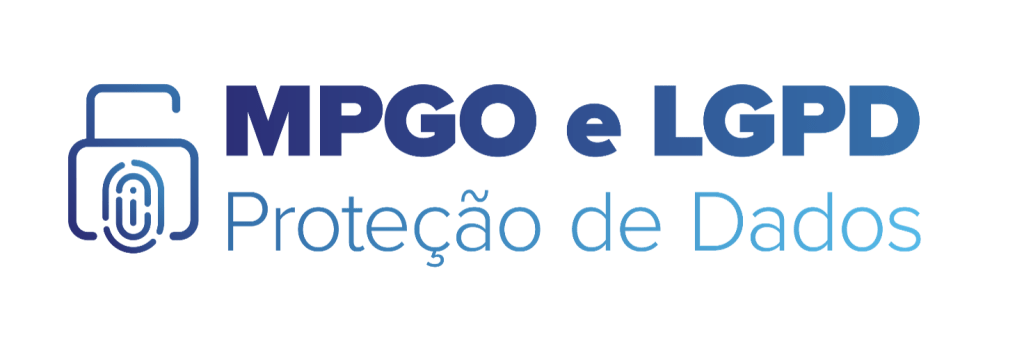 MP-GO e LGPD: Proteção de Dados – Boa prática de governança institucional em privacidade e proteção de dados pessoais.